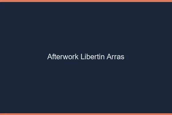 Afterwork libertin Arras