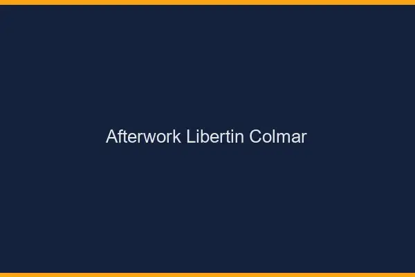 Afterwork libertin Colmar