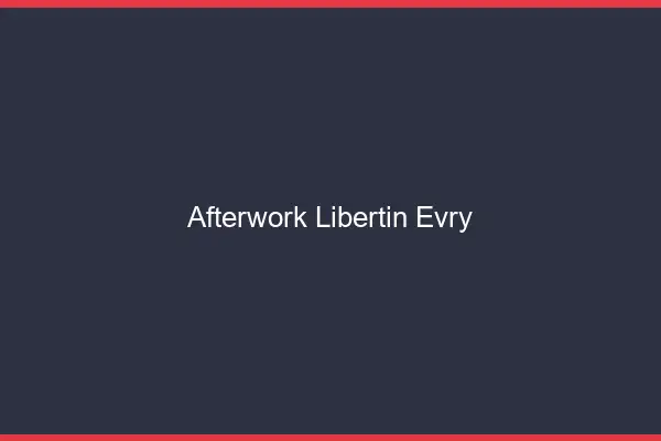 Afterwork libertin Évry
