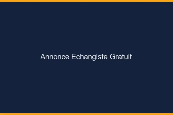 Annonce échangiste gratuit