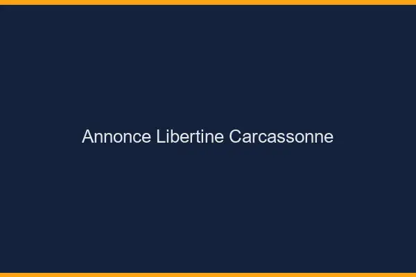Annonce libertine Carcassonne