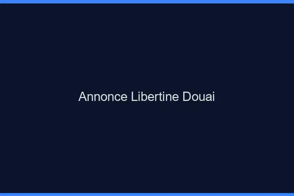 Annonce libertine Douai