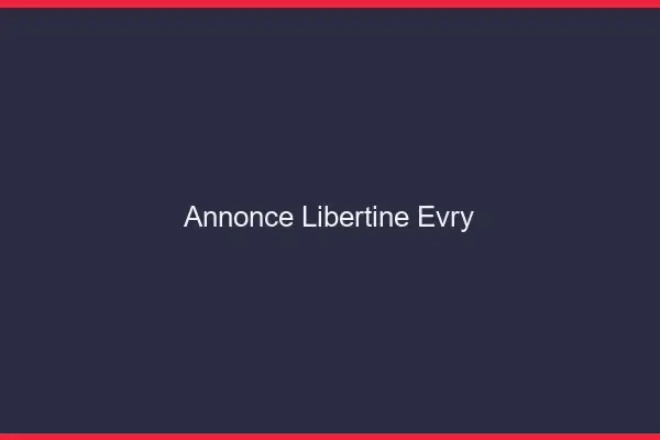 Annonce libertine Évry
