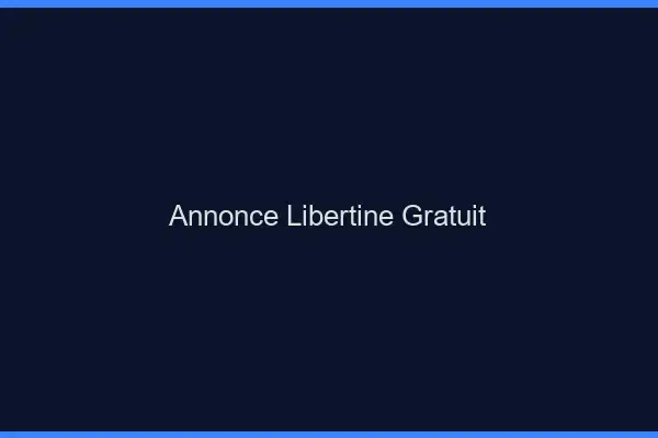 Annonce libertine gratuit