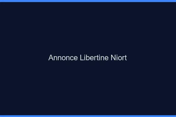 Annonce libertine Niort