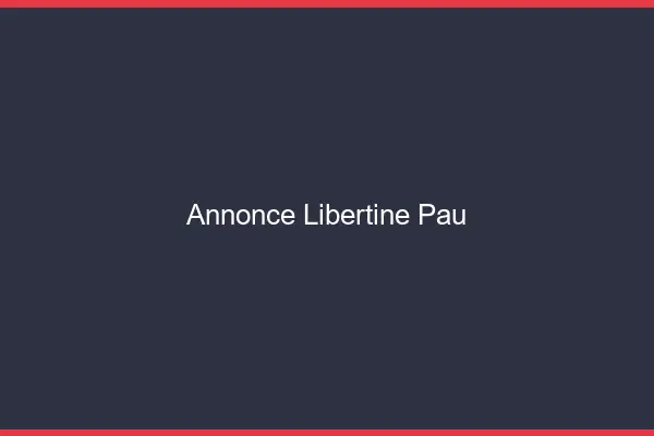 Annonce libertine Pau
