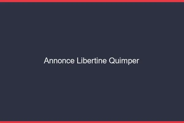 Annonce libertine Quimper