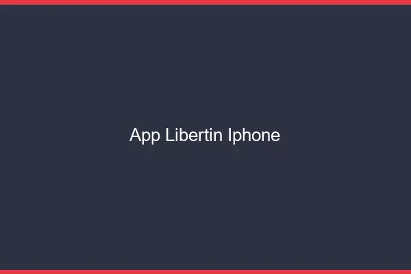 App libertin iPhone