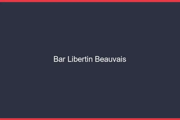 Bar libertin Beauvais