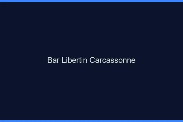Bar libertin Carcassonne