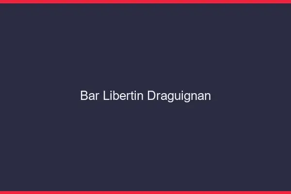 Bar libertin Draguignan