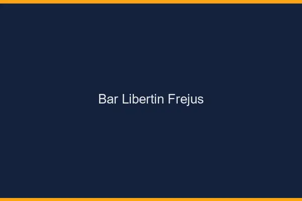 Bar libertin Fréjus