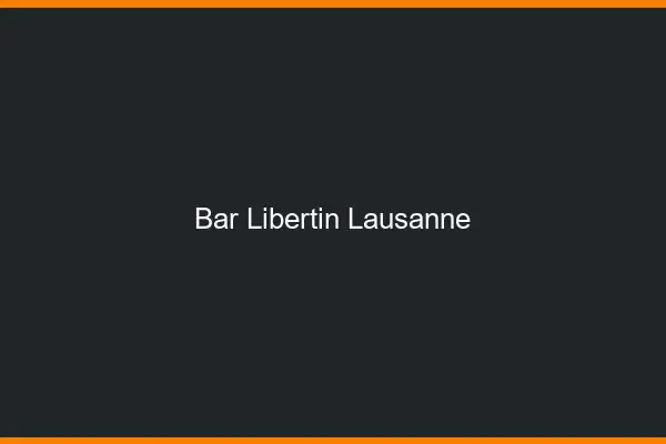 Bar libertin Lausanne