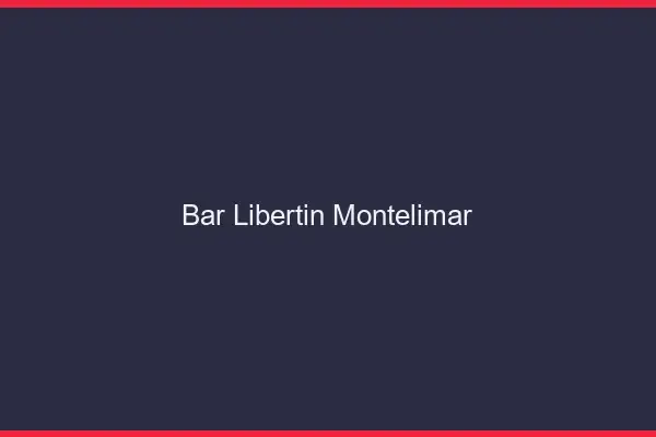 Bar libertin Montélimar