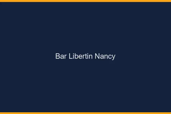Bar libertin Nancy