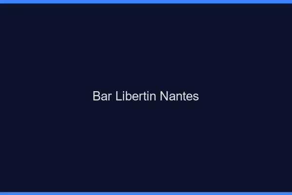 Bar libertin Nantes