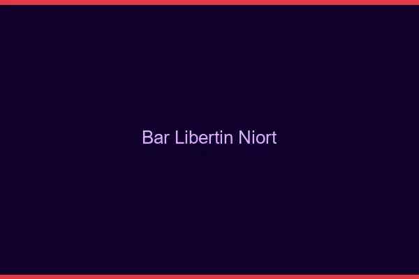 Bar libertin Niort