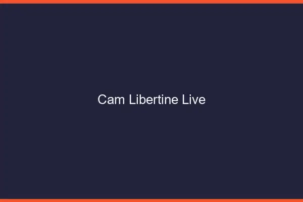 Cam libertine live