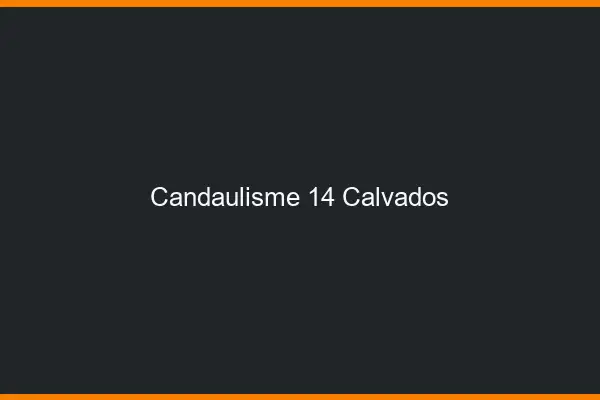 Candaulisme 14 calvados