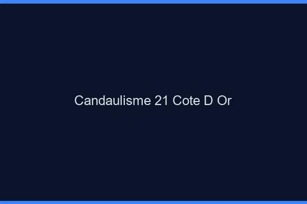 Candaulisme 21 côte-d'or