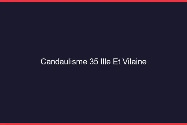 Candaulisme 35 ille-et-vilaine