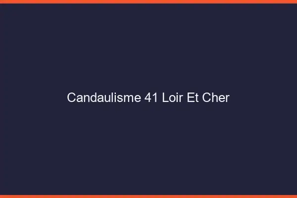 Candaulisme 41 loir-et-cher