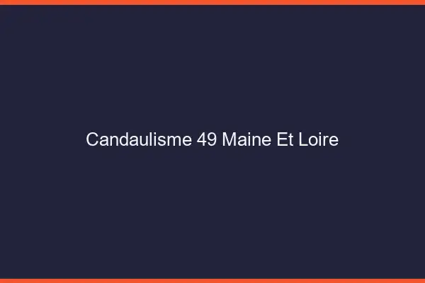 Candaulisme 49 maine-et-loire