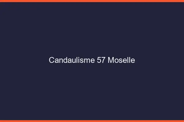 Candaulisme 57 moselle