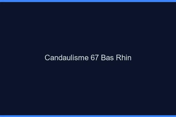 Candaulisme 67 bas-rhin