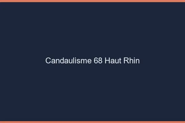 Candaulisme 68 haut-rhin