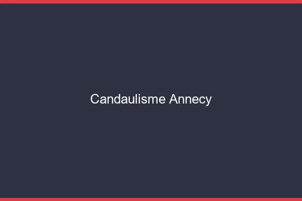 Candaulisme Annecy