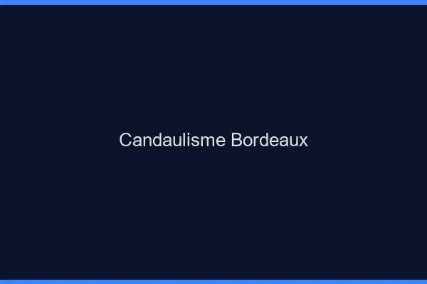 Candaulisme Bordeaux