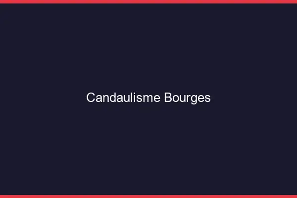 Candaulisme Bourges