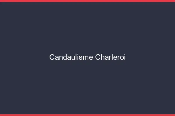 Candaulisme Charleroi