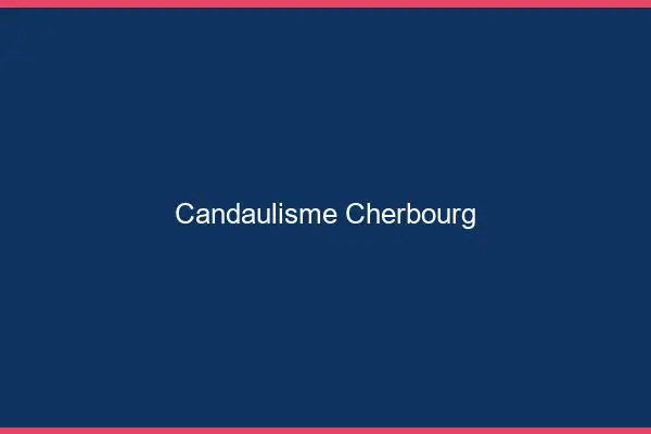 Candaulisme Cherbourg