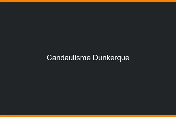 Candaulisme Dunkerque