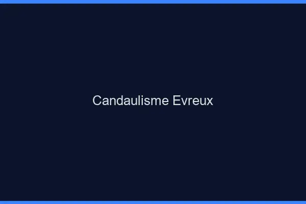 Candaulisme Évreux