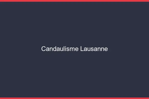 Candaulisme Lausanne