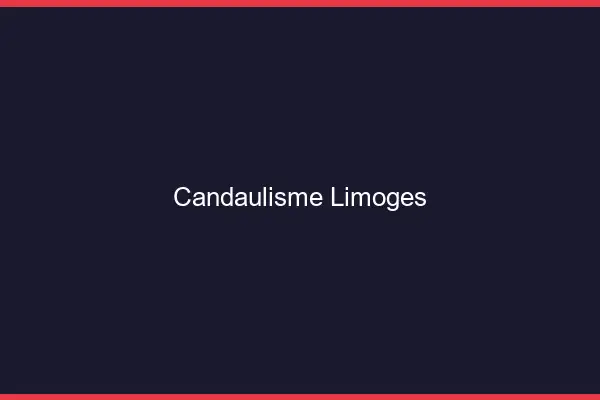 Candaulisme Limoges
