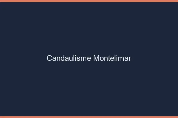 Candaulisme Montélimar