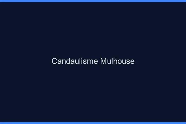 Candaulisme Mulhouse
