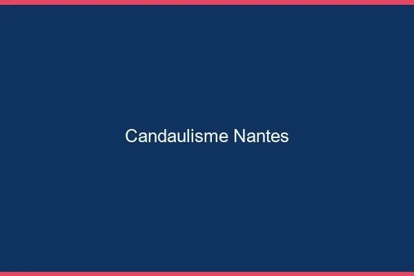 Candaulisme Nantes