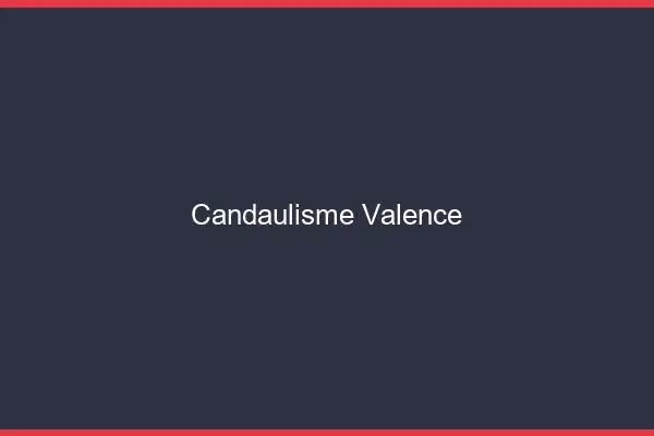 Candaulisme Valence