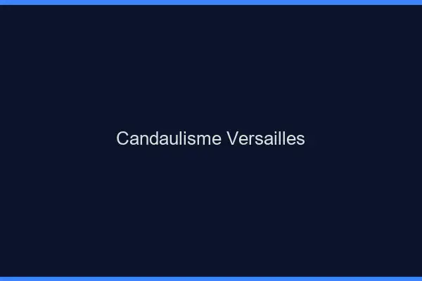 Candaulisme Versailles