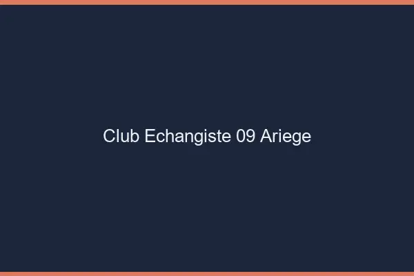 Club échangiste 09 ariège