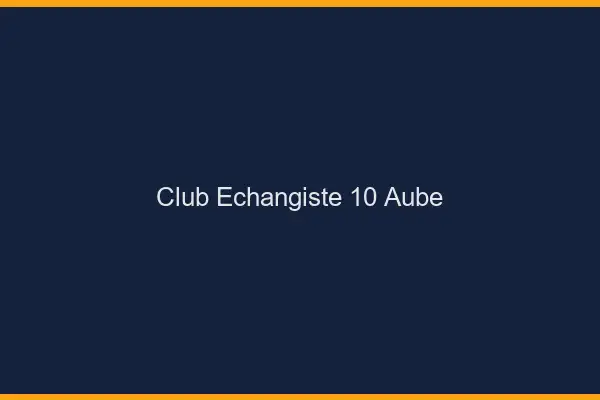 Club échangiste 10 aube