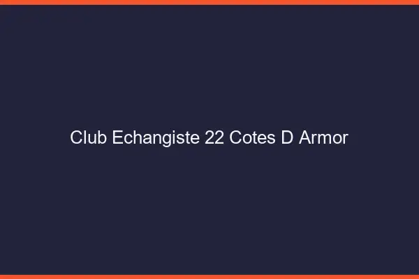 Club échangiste 22 côtes-d'armor
