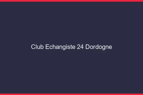 Club échangiste 24 dordogne