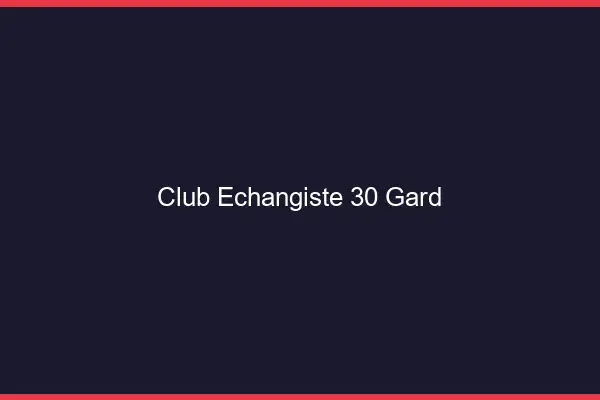 Club échangiste 30 gard