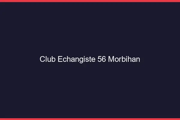 Club échangiste 56 morbihan
